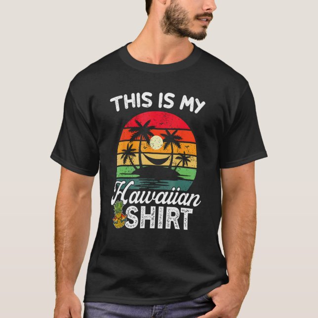 This Is My Hawaiian  Tropical Luau Costume Party H T-Shirt (Front)