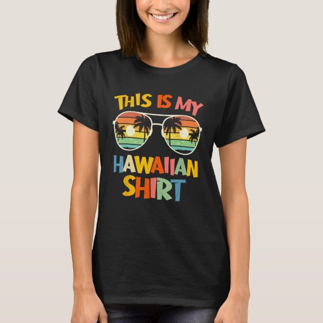 This Is My Hawaiian  Tropical Luau Costume Party H T-Shirt (Front)