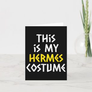 This Is My Hermes Halloween Costume Lazy Greek Myt Card