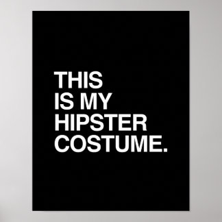 THIS IS MY HIPSTER COSTUME POSTER