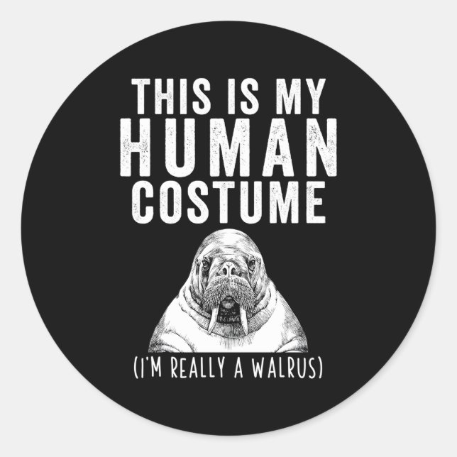 This Is My Hu I'M Really A Walrus Classic Round Sticker (Front)