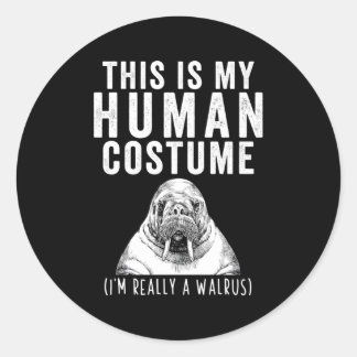This Is My Hu I'M Really A Walrus Classic Round Sticker