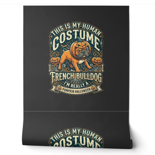 This Is My Human Costume French Bulldog Pumpkin Ha Wallpaper