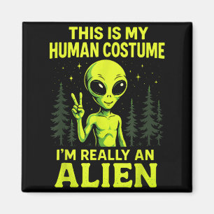 This Is My Human Costume - Funny Alien Halloween Magnet