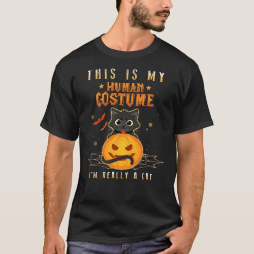 This Is My Human Costume I_m Really A Cat Pumkin H T_Shirt