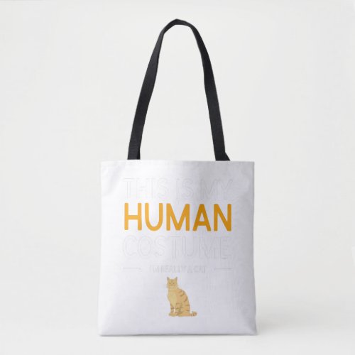 This Is My Human Costume I m Really A Cat Shirt Tote Bag