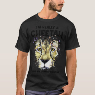 This Is My Human Costume I m Really A Cheetah T-Shirt