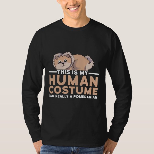 This Is My Human Costume I M Really A Pomeranian D T-Shirt (Front)