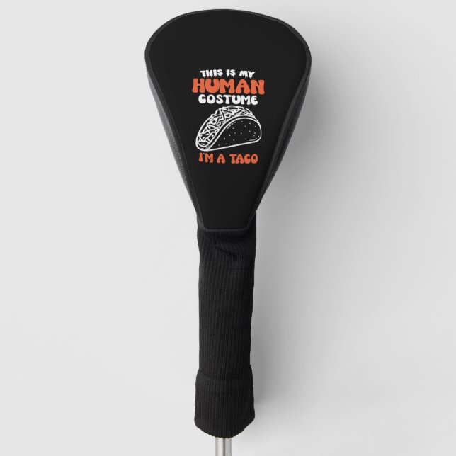 This Is My Human Costume I'm A Taco Golf Head Cover (Front)