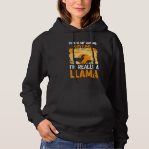 This Is My Human Costume Im Actually A Llama Hoodie