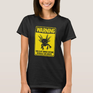 This is My Human Costume I'm Really a Axolotl 2 T-Shirt
