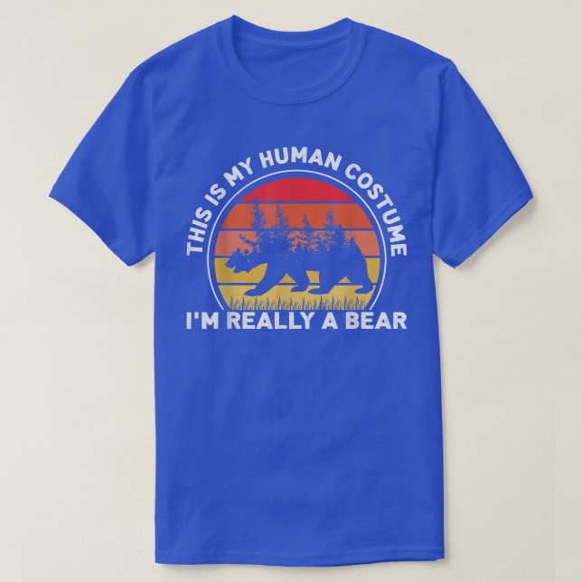 This Is my Human Costume I'm Really A Bear Tee 191 (Design Front)