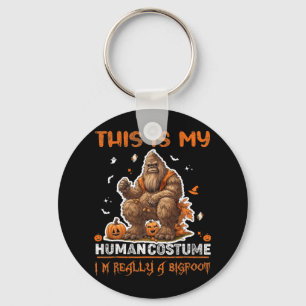 This Is My Human Costume I'm Really A Bigfoot Hall Keychain
