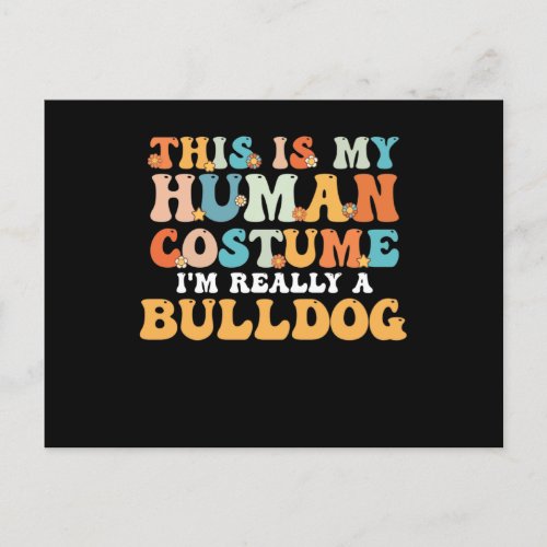 This is My Human Costume Im Really a Bulldog Postcard