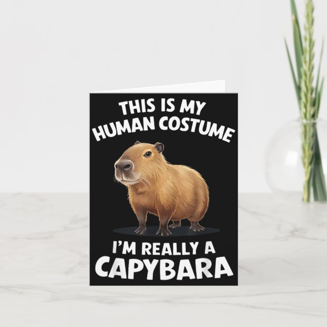 This is My Human Costume Im Really a Capybara Card (Front)