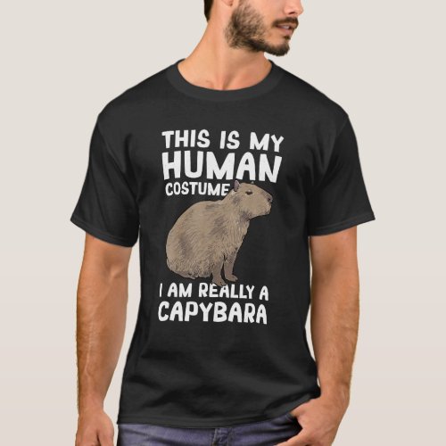 This Is My Human Costume Im Really A Capybara T_Shirt