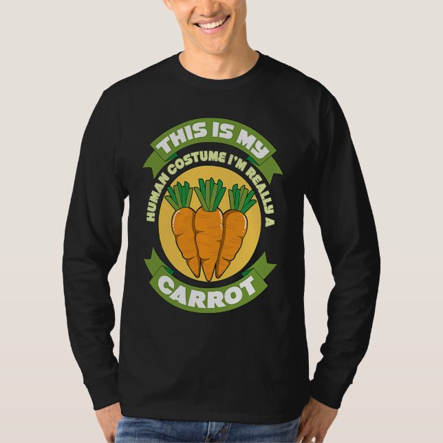 This Is My Human Costume Im Really A Carrot  1 T-Shirt (Front)