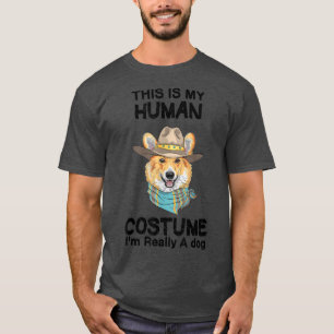 This Is My Human Costume I'm Really A Dog Corgi342 T-Shirt