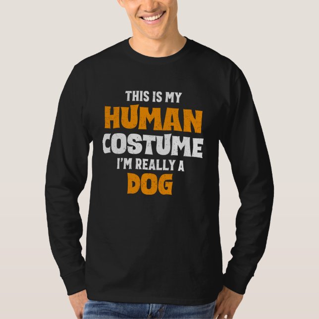 This Is My Human Costume I'm Really A Dog Hallowee T-Shirt (Front)