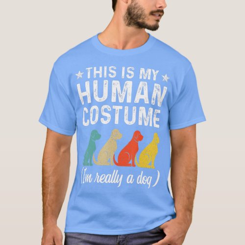 This Is My Human Costume Im Really A Dog Retro Hal T_Shirt