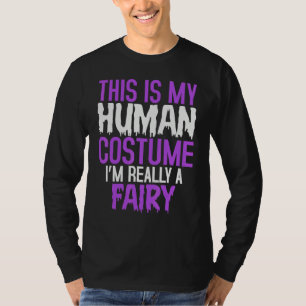 This is My Human Costume I'm Really a Fairy Hallow T-Shirt