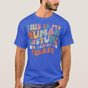 This Is My Human Costume I'm Really A Ferret Retro T-Shirt