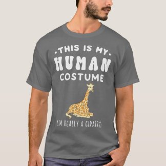 This Is My Human Costume Im Really A Giraffe  (20) T-Shirt