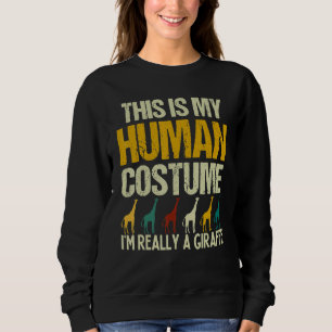 This is my Human Costume I'm Really A Giraffe Safa Sweatshirt