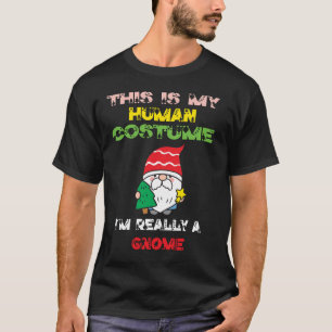 This Is My Human Costume I'm Really A Gnome Lover T-Shirt