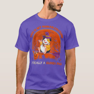 This Is My Human Costume I'm Really A Guinea Pig H T-Shirt