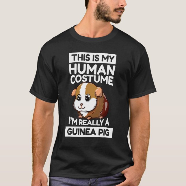 This Is My Human Costume I'm Really A Guinea Pig T-Shirt (Front)