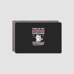 This Is My Human Costume I'm Really A Kittycorn Ca Car Magnet