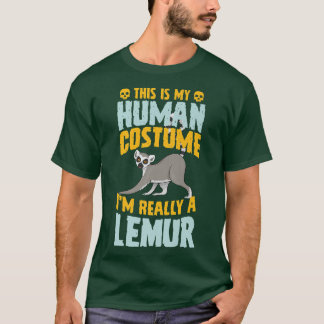 This Is My Human Costume I'm Really A Lemur Hallow T-Shirt