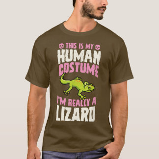 This Is My Human Costume I'm Really A Lizard Hallo T-Shirt