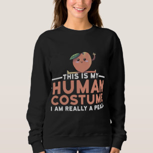 This Is My Human Costume I'm Really A Peach Hallow Sweatshirt