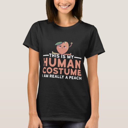 This Is My Human Costume Im Really A Peach Hallow T_Shirt