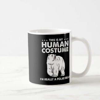This Is My Human Costume I'm Really A Polar Bear H Coffee Mug