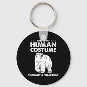 This Is My Human Costume I'm Really A Polar Bear H Keychain