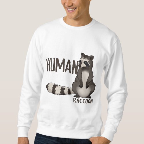 This is My Human Costume Im Really A Raccoon Hall Sweatshirt