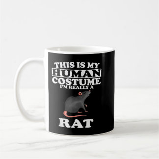 This Is My Human Costume I'm Really A Rat Funny Coffee Mug