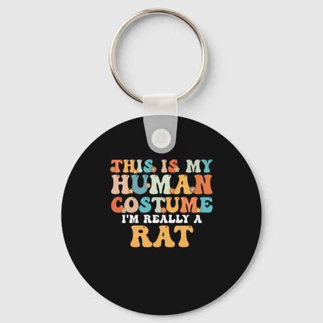 This is My Human Costume I'm Really a Rat Keychain (Front)