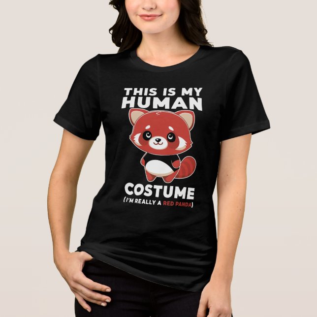 This Is My Human Costume I'm Really a Red Panda  Tri-Blend Shirt (Front)