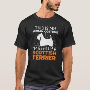 This Is My Human Costume I'm Really A Scottish Ter T-Shirt