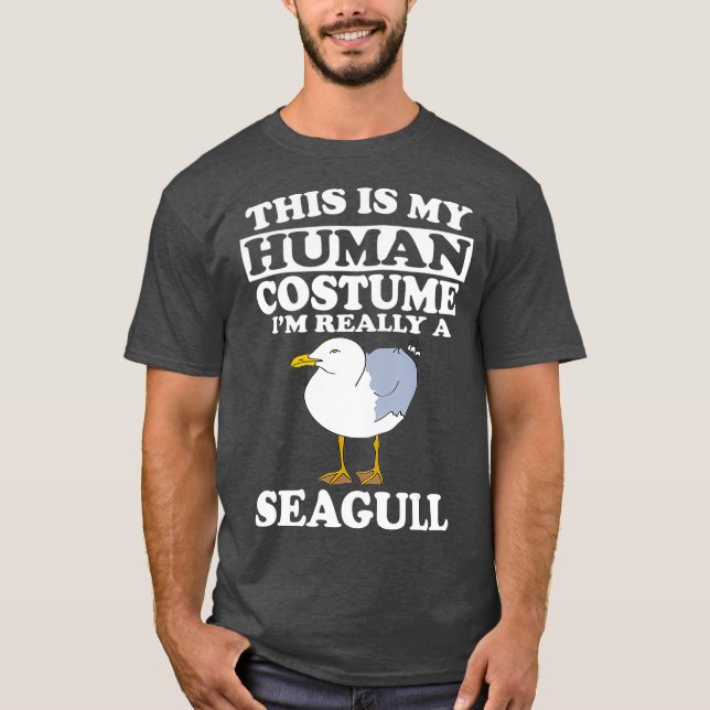 This Is My Human Costume Im Really A Seagull T-Shirt (Front)