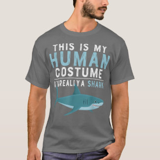 This Is My Human Costume I'm Really A Shark Hallow T-Shirt