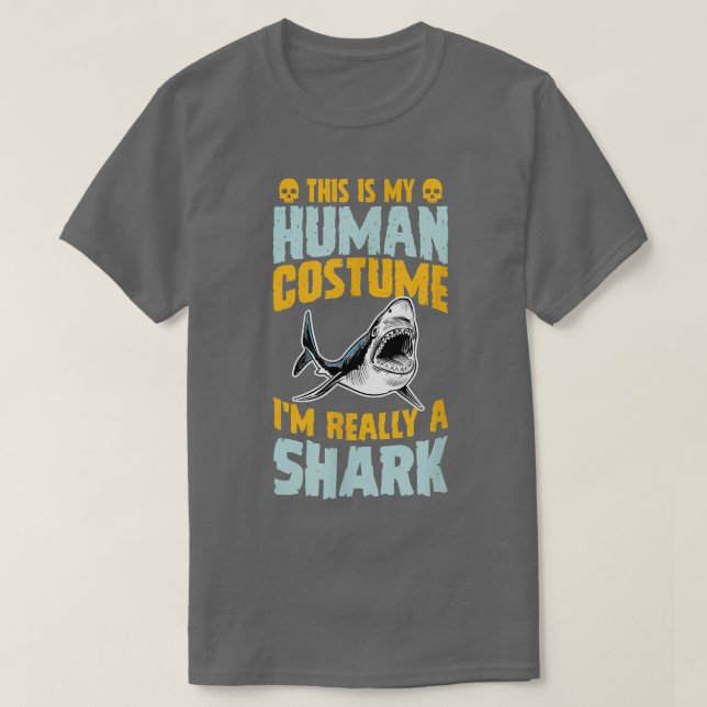 This Is My Human Costume I'm Really A Shark Hallow T-Shirt (Design Front)