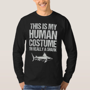 This is My Human Costume I'm Really a Shark Hallow T-Shirt