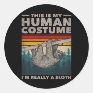 This Is My Human Costume I'm Really A Sloth Cute S Classic Round Sticker