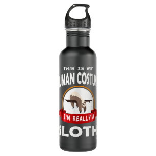 This Is My Human Costume I'm Really A Sloth Cute  Stainless Steel Water Bottle