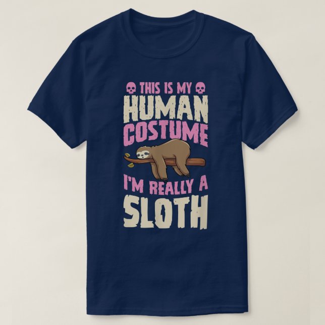 This Is My Human Costume Im Really A Sloth Hallowe T-Shirt (Design Front)